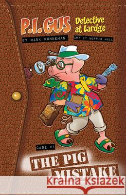 P.I. Gus, Detective at Large: Case 1: The Pig Mistake