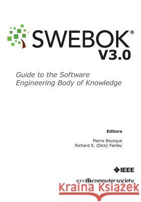 Guide to the Software Engineering Body of Knowledge (SWEBOK(R)): Version 3.0