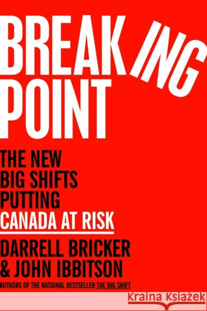 Breaking Point: The New Big Shifts Putting Canada at Risk