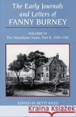 The Early Journals and Letters of Fanny Burney, Volume IV: The Streatham Years, Part II, 1780-1781