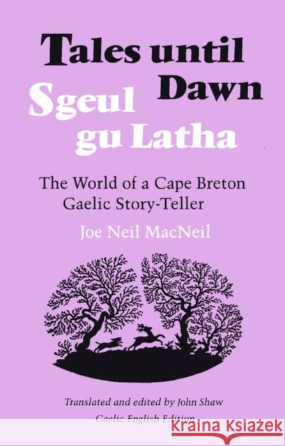 Tales Until Dawn: The World of a Cape Breton Gaelic Story-Teller