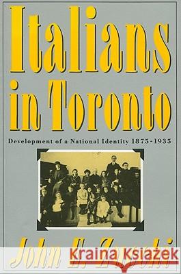 Italians in Toronto: Development of a National Identity, 1875-1935: Volume 3