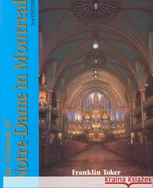 The Church of Notre Dame in Montreal: An Architectural History