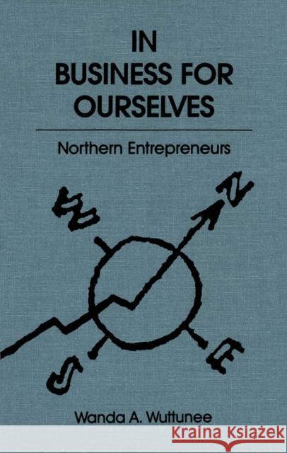 In Business for Ourselves: Northern Entrepreneurs: Volume 8