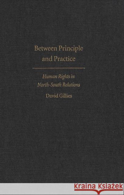 Between Principle and Practice : Human Rights in North-South Relations