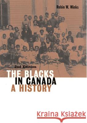 The Blacks in Canada : A History, Second Edition