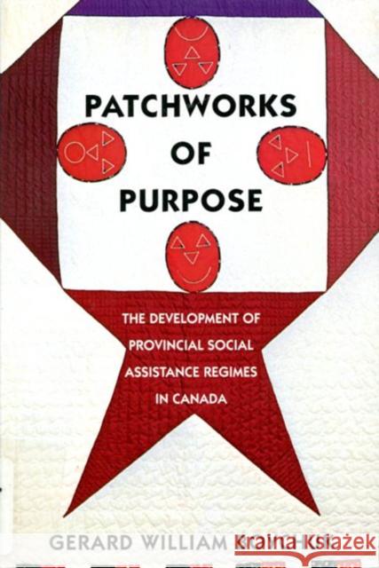 Patchworks of Purpose, 23: The Development of Provincial Social Assistance Regimes in Canada