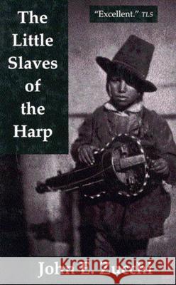 The Little Slaves of the Harp: Italian Child Street Musicians in Nineteenth-Century Paris, London, and New York: Volume 13