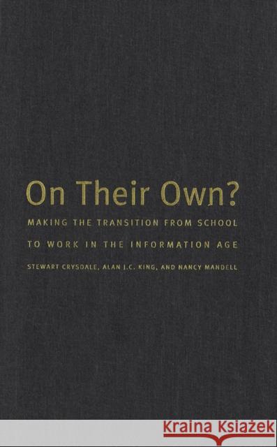 On Their Own?: Making the Transition from School to Work in the Information Age