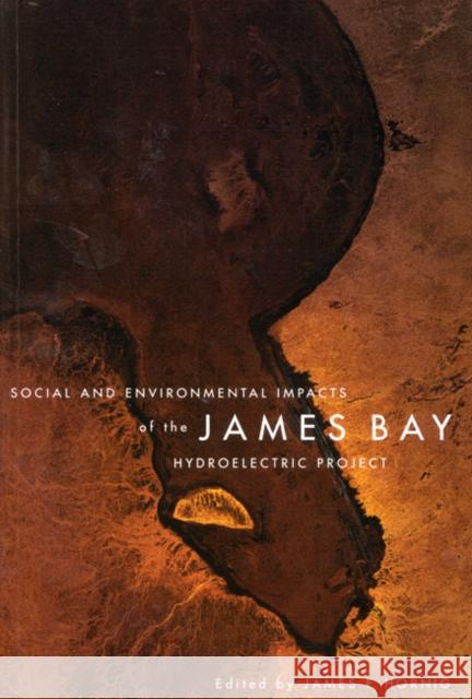 Social and Environmental Impacts of the James Bay Hydroelectric Project: Volume 18