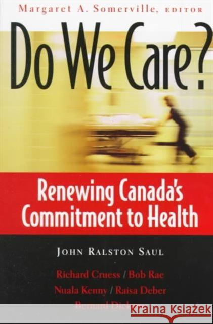 Do We Care?: Renewing Canada's Commitment to Health