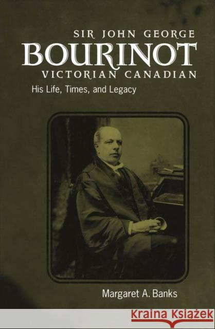 Sir John George Bourinot, Victorian Canadian