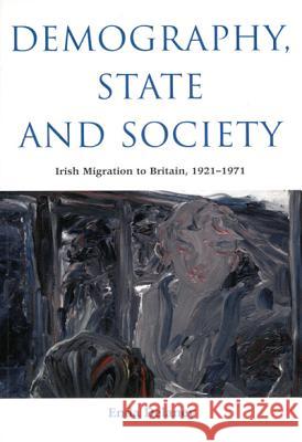 Demography, State and Society: Irish Migration to Britain, 1921-1971volume 209