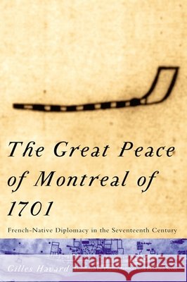 The Great Peace of Montreal of 1701: French-Native Diplomacy in the Seventeenth Century