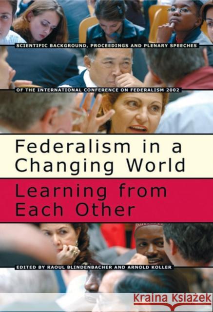 Federalism in a Changing World: Learning from Each Other