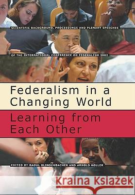 Federalism in a Changing World: Learning from Each Other