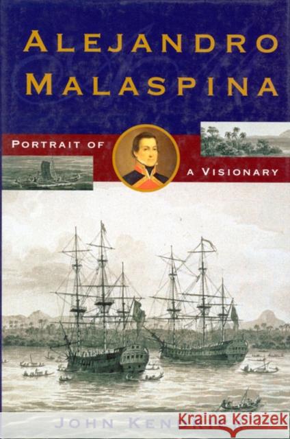 Alejandro Malaspina: Portrait of a Visionary