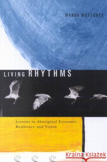 Living Rhythms: Lessons in Aboriginal Economic Resilience and Vision: Volume 37