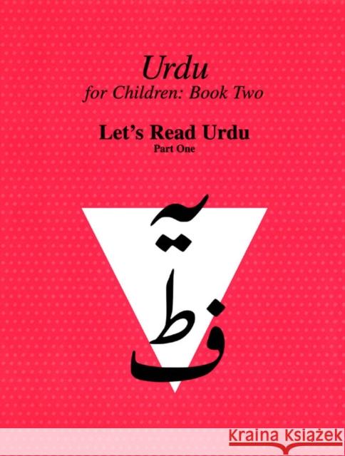 Urdu for Children, Book II, Let's Read Urdu, Part One: Let's Read Urdu, Part I