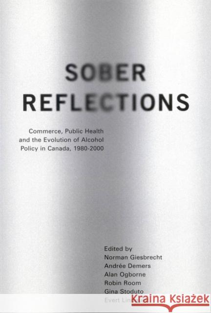 Sober Reflections: Commerce, Public Health, and the Evolution of Alcohol Policy in Canada, 1980-2000