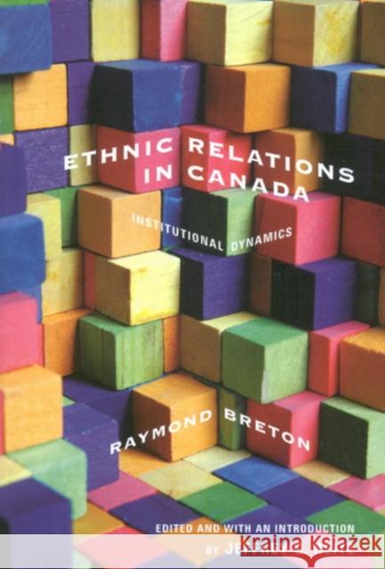 Ethnic Relations in Canada: Institutional Dynamics: Volume 219