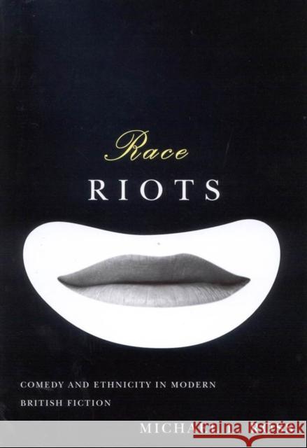 Race Riots: Comedy and Ethnicity in Modern British Fiction