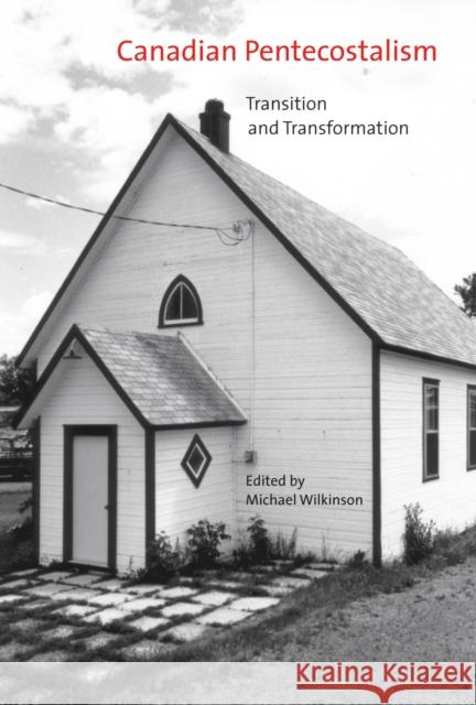 Canadian Pentecostalism: Transition and Transformation: Volume 2