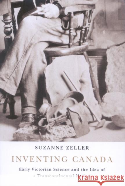 Inventing Canada: Early Victorian Science and the Idea of a Transcontinental Nation: Volume 214