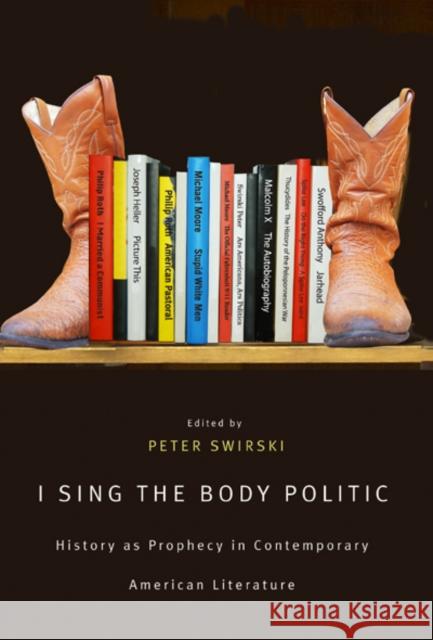 I Sing the Body Politic : History as Prophecy in Contemporary American Literature