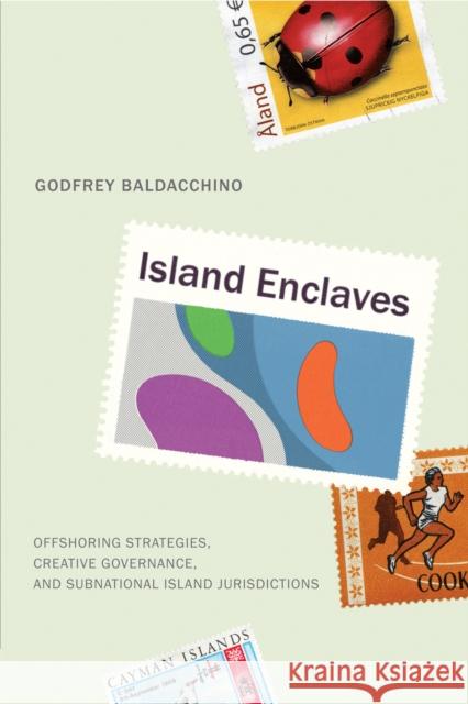 Island Enclaves: Offshoring Strategies, Creative Governance, and Subnational Island Jurisdictions