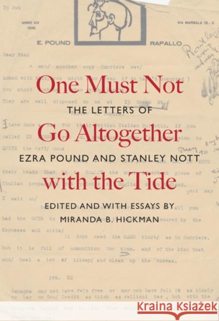 One Must Not Go Altogether with the Tide : The Letters of Ezra Pound and Stanley Nott