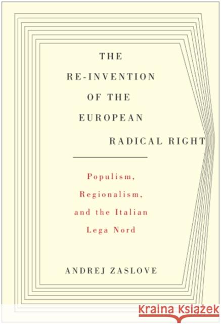 The Re-invention of the European Radical Right : Populism, Regionalism, and the Italian Lega Nord