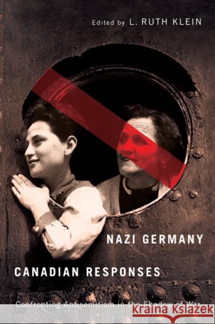 Nazi Germany, Canadian Responses: Confronting Antisemitism in the Shadow of War