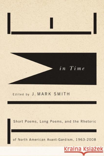 Time in Time: Short Poems, Long Poems, and the Rhetoric of North American Avant-Gardism, 1963-2008