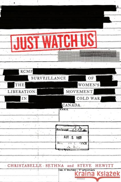 Just Watch Us: Rcmp Surveillance of the Women's Liberation Movement in Cold War Canada