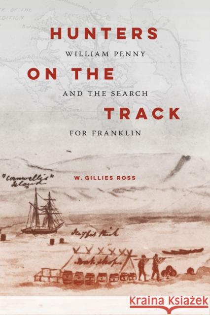 Hunters on the Track: William Penny and the Search for Franklin