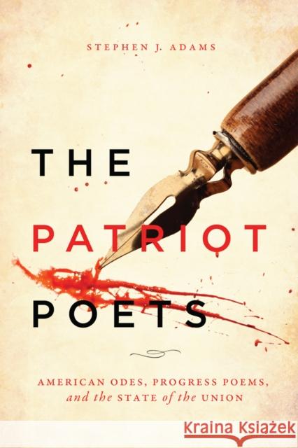 The Patriot Poets: American Odes, Progress Poems, and the State of the Union