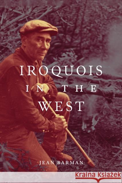 Iroquois in the West: Volume 93