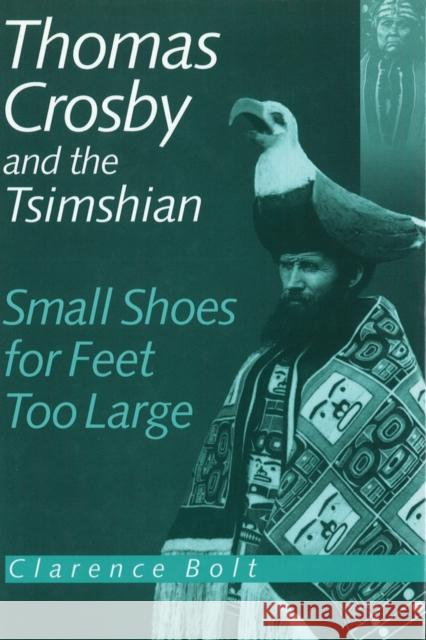 Thomas Crosby and the Tsimshian: Small Shoes for Feet Too Large