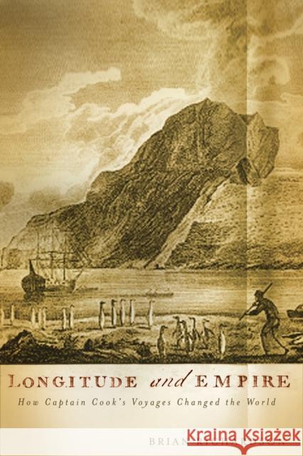 Longitude and Empire: How Captain Cook's Voyages Changed the World