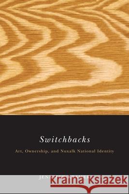 Switchbacks: Art, Ownership, and Nuxalk National Identity