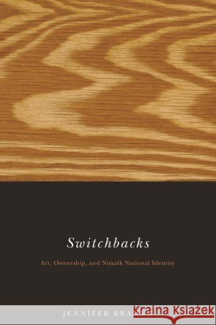 Switchbacks: Art, Ownership, and Nuxalk National Identity
