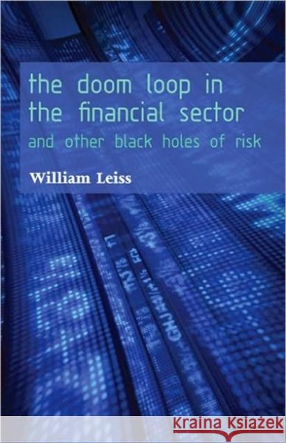 The Doom Loop in the Financial Sector: And Other Black Holes of Risk