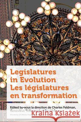 Legislatures in Evolution / Les legislatures en transformation