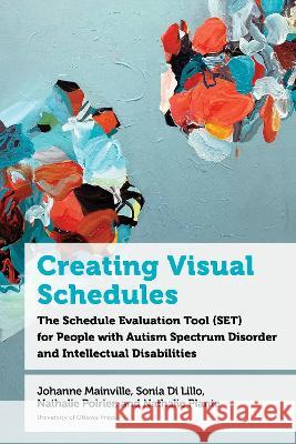 Creating Visual Schedules: The Schedule Evaluation Tool (SET) for People with Autism Spectrum Disorder and Intellectual Disabilities