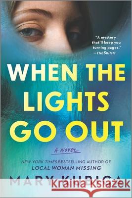 When the Lights Go Out: A Thrilling Suspense Novel from the Author of Local Woman Missing
