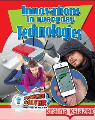 Innovations in Everyday Technologies