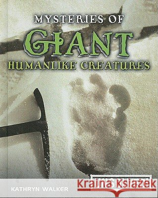Mysteries of Giant Humanlike Creatures