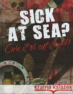 Sick at Sea? Cure It or Cut It Off!