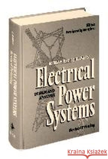 Electrical Power Systems : Design and Analysis